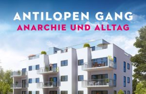 Antilopen Gang – Anarchie und Alltag (2017)