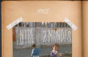Yonii – Entre 2 Mondes (2017)