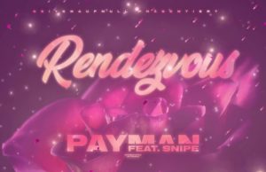 Payman ft. Snipe – Rendezvous (2019) (Audio)